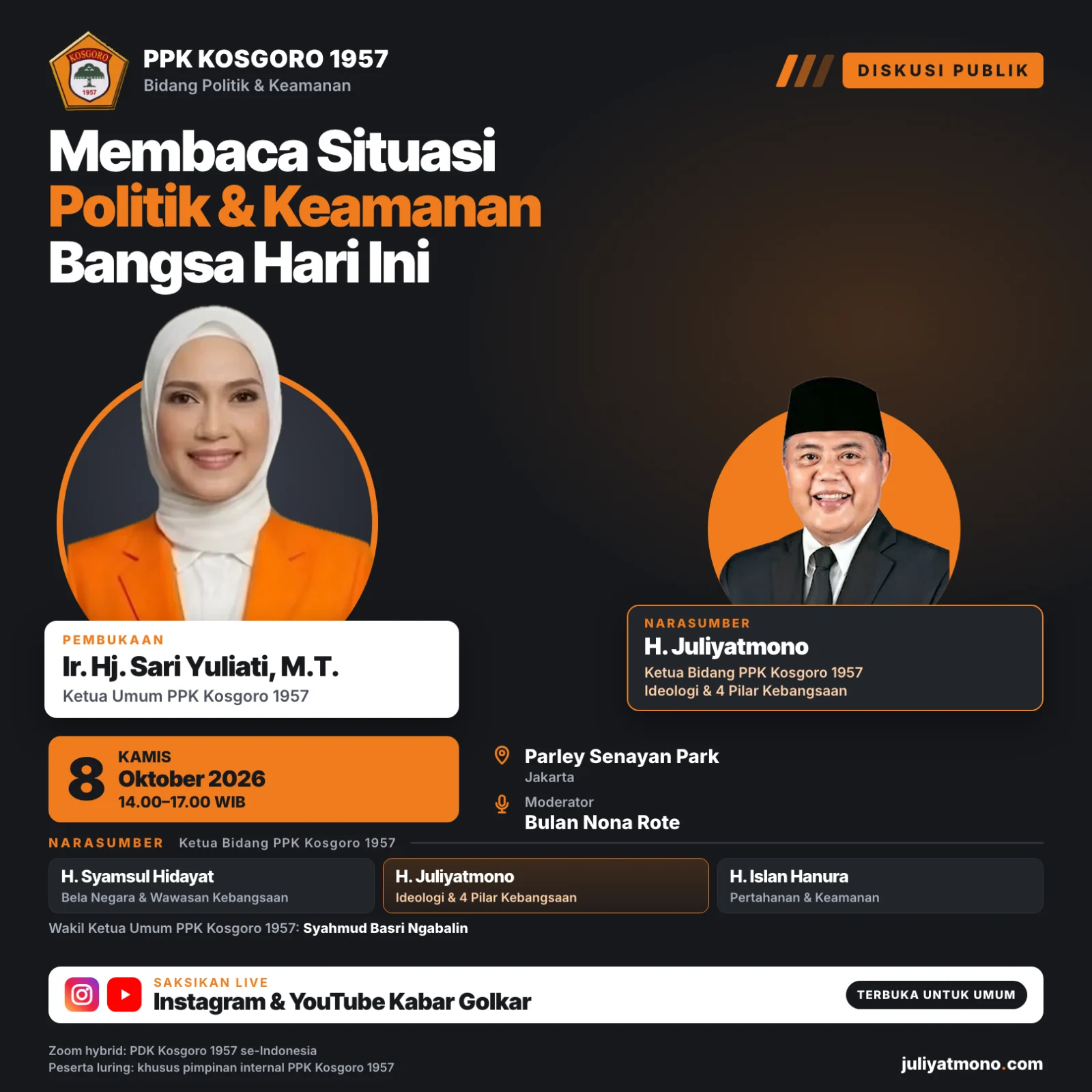 Poster Diskusi Publik "Membaca Situasi Politik & Keamanan Bangsa Hari Ini": dibuka Ketua Umum PPK Kosgoro 1957 Ir. Hj. Sari Yuliati, M.T., dengan H. Juliyatmono sebagai salah satu narasumber. Kamis, 8 Oktober 2026, Parley Senayan Park, Jakarta.